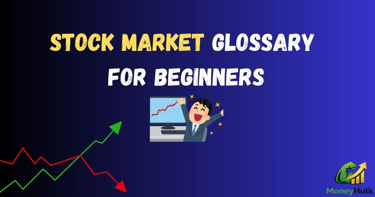 Stock Market Glossary for Beginners